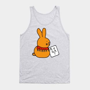 Bunny Rabbit Wants to Know R U OK? Tank Top